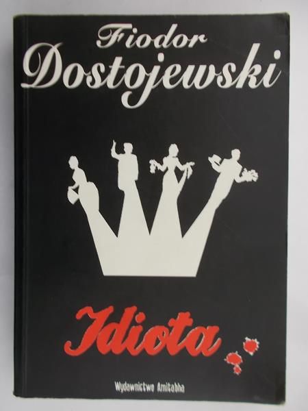Dostojewski Fiodor - Idiota