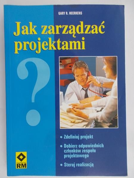 Heerkens Gary - Jak zarządzać projektami