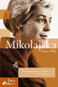 Krakowska Joanna - Mikołajska Teatr i PRL, Nowa