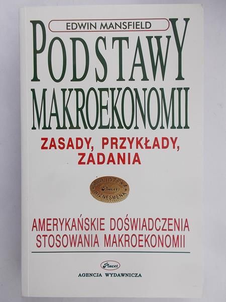 Mansfield Edwin - Podstawy makroekonomii. Zasady, przykłady, zadania
