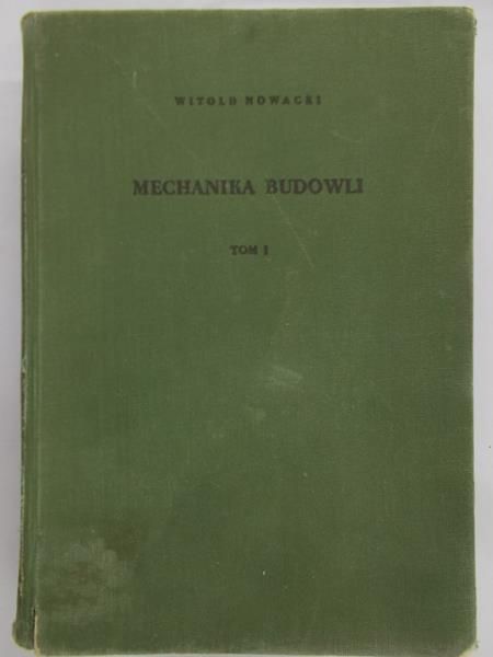 Nowacki Witold - Mechanika budowli, Tom I