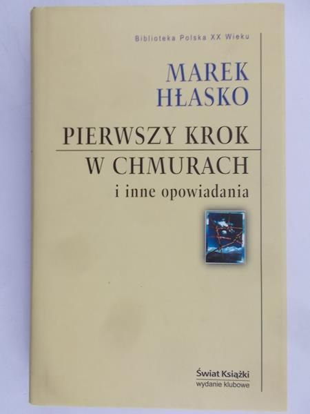 Hłasko Marek - Pierwszy krok w chmurach i inne opowiadania