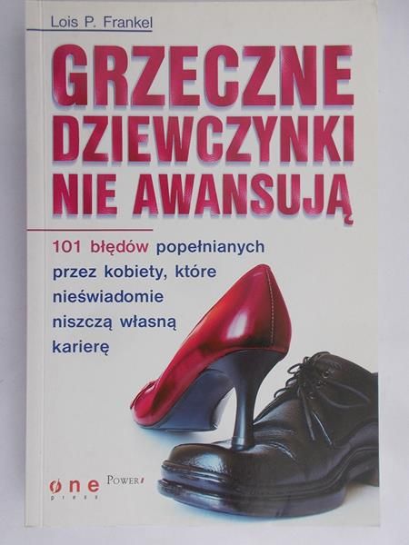Frankel Lois P.  - Grzeczne dziewczynki nie awansują