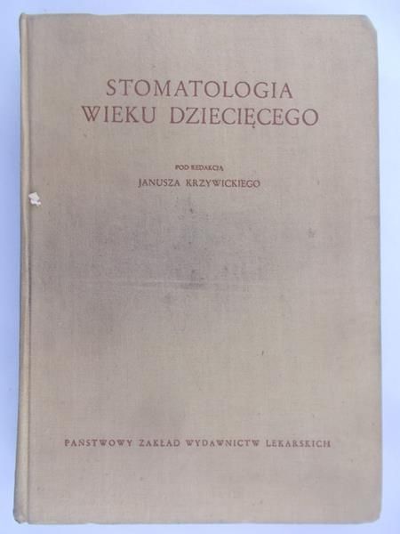 Krzywicki Janusz (red.) - Stomatologia wieku dziecięcego