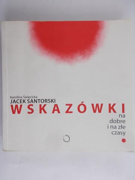 Wskazówki na dobre i na złe czasy