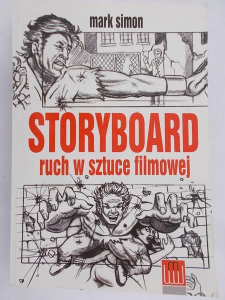 Simon Mark - Storyboard. Ruch w sztuce filmowej