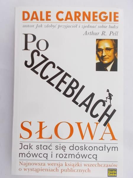 Carnegie Dale - Po szczeblach słowa. Jak stać się doskonałym mówcą i rozmówcą