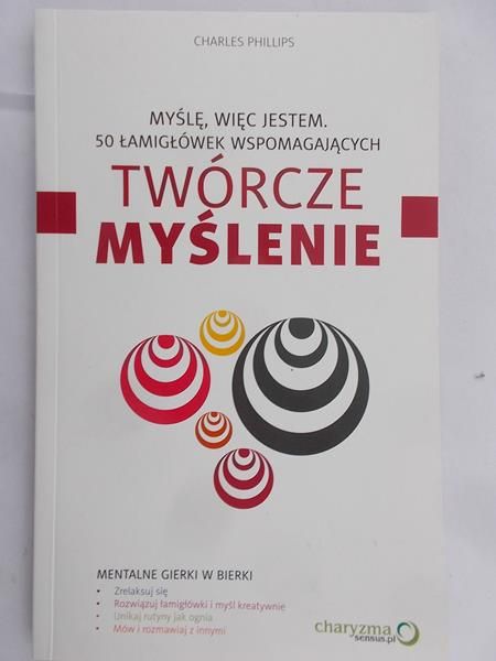 Phillips Charles - Myślę, więc jestem. Twórcze myślenie