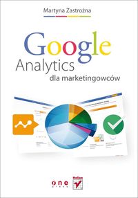 Zastrożna Martyna - Google Analytics dla marketingowców, Nowa