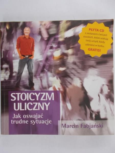 Fabjański Marcin - Stoicyzm uliczny. Jak oswajać trudne sytuacje + Płyta CD