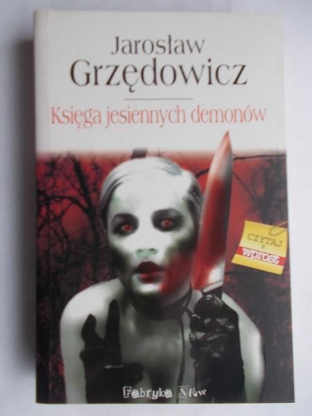 Grzędowicz Jarosław - Księga jesiennych demonów