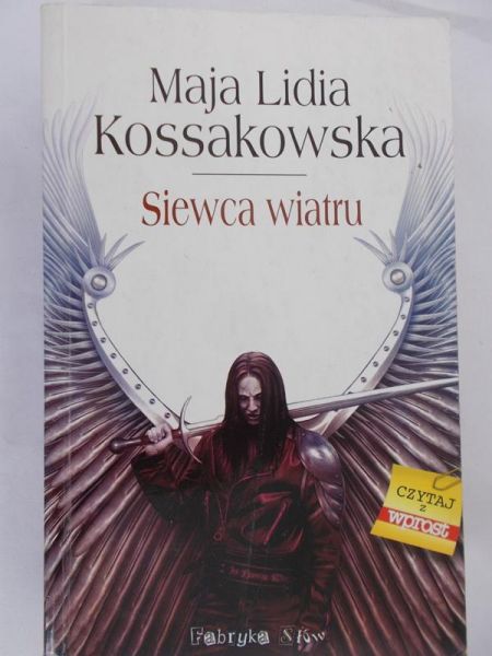 Kossakowska Maja Lidia - Siewca wiatru