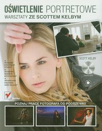 Kelby Scott -Oświetlenie portretowe Warsztaty ze Scottem Kelbym + DVD, Nowa