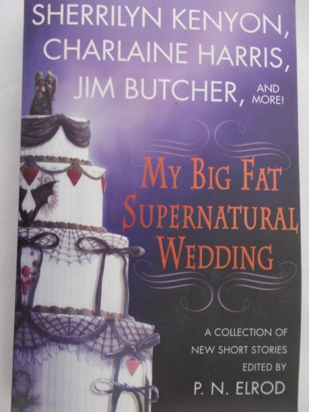 Kenyon Sherrilyn - My Big Fat Supernatural Wedding