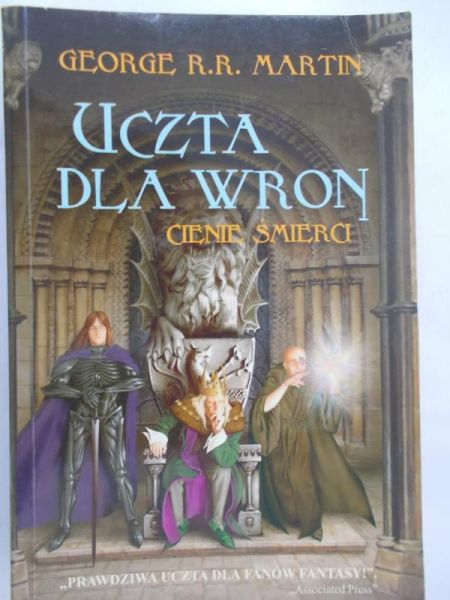 Martin George R. R. - Uczta dla wron, Tom I - Cienie śmierci