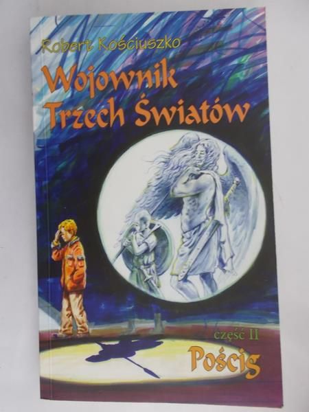 Kościuszko Robert - Wojownik trzech światów cz II