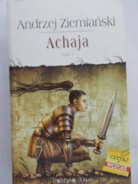 Ziemiański Andrzej - Achaja, Tom I