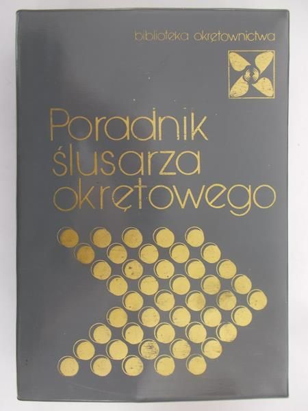 Szarejko Janusz - Poradnik ślusarza okrętowego