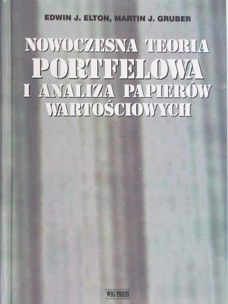 Elton J. Edwin - Nowoczesna teoria portfelowa i analiza papierów wartościowych