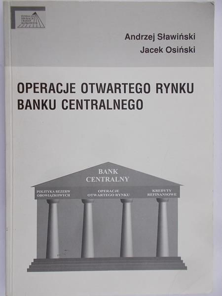 Sławiński Andrzej - Operacje otwartego rynku banku centralnego.