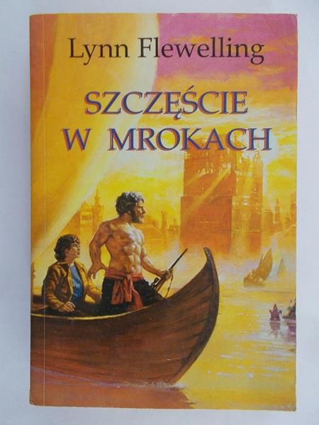Flewelling Lynn - Szczęście w mrokach