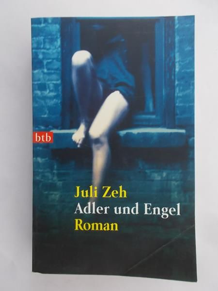 Zeh Juli - Adler und Engel