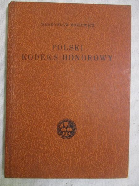Boziewicz Władysław - Polski kodeks honorowy