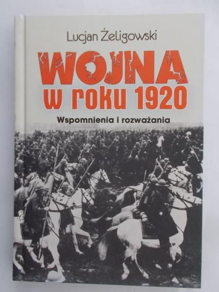 Żeligowski Lucjan - Wojna w roku 1920
