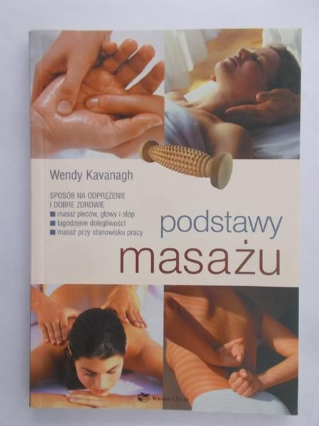 Kavanagh Wendy - Podstawy masażu