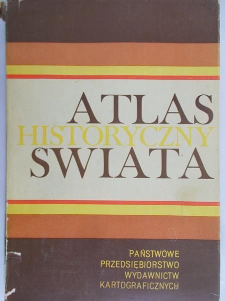 Wolski Józef (red.) - Atlas Historyczny Świata