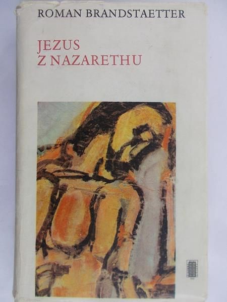 Brandstaetter Roman - Jezus z Nazaretu, tom III-IV