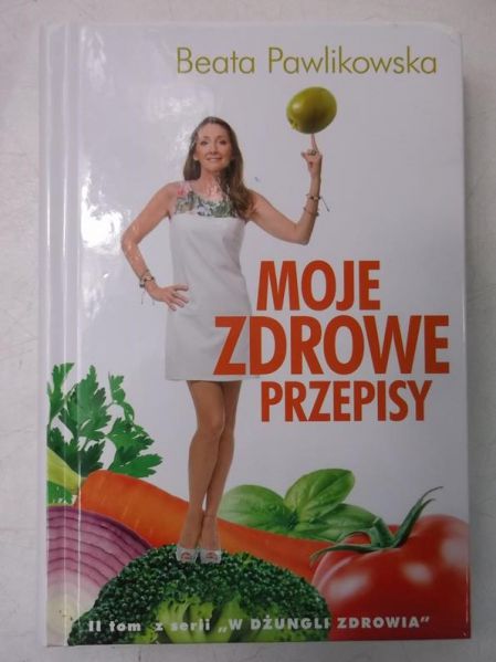 Pawlikowska Beata - Moje zdrowe przepisy