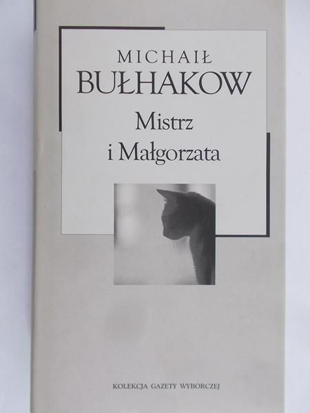 Bułhakow Michaił - Mistrz i Małgorzata