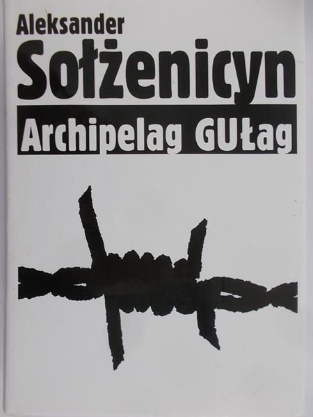 Sołżenicyn Aleksander - Archipelag GUŁag, Cz. I - II