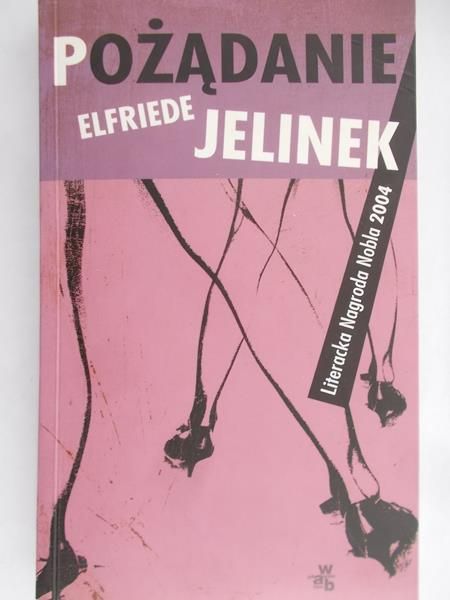 Jelinek Elfriede - Pożądanie