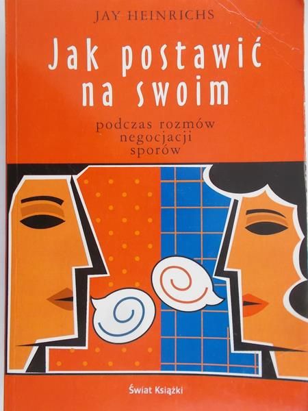 Heinrichs Jay - Jak postawić na swoim