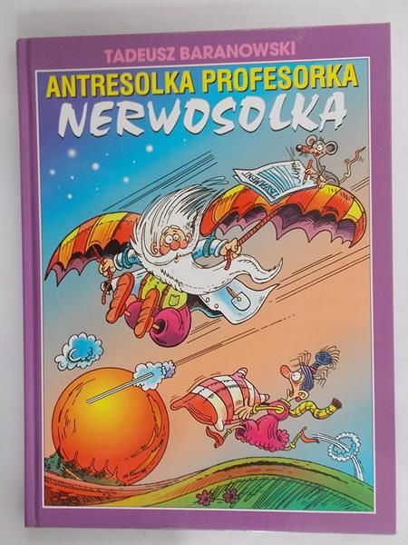 Baranowski Tadeusz - Antresolka profesorka Nerwosolka