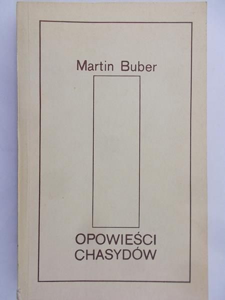 Buber Martin - Opowieści Chasydów