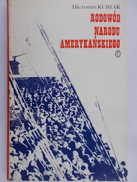 Kubiak Hieronim - Rodowód narodu amerykańskiego
