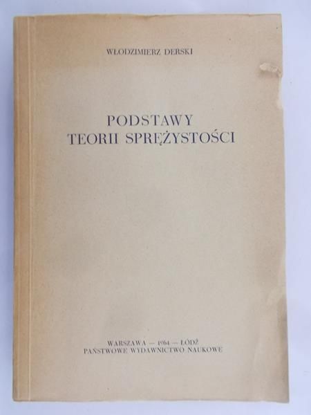 Derski Włodzimierz - Podstawy teorii sprężystości