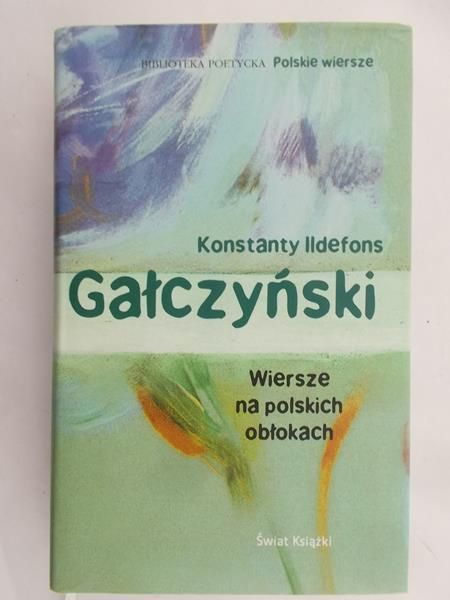 Gałczyński Ildefons Konstatnty  - Wiersze na polskich obłokach