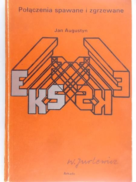 Agustyn Jan - Połączenia sprawne i zgrzewane