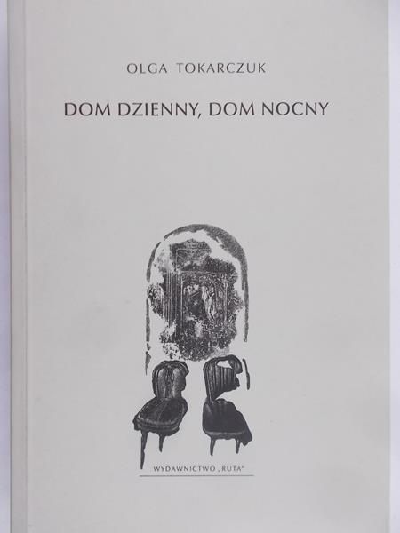Tokarczuk Olga - Dom dzienny, dom nocny