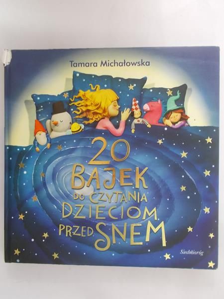 Michałowska Tamara - 20 bajek do czytania dzieciom przed snem
