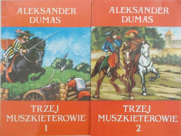 Dumas Aleksander - Trzej muszkieterowie, Tom I i II