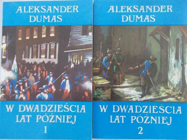 Dumas Aleksander - W dwadzieścia lat później, tom I-II