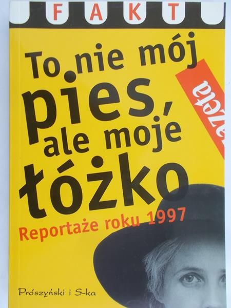 Troszczyńska Anna (red.) - To nie mój pies, ale moje łóżko