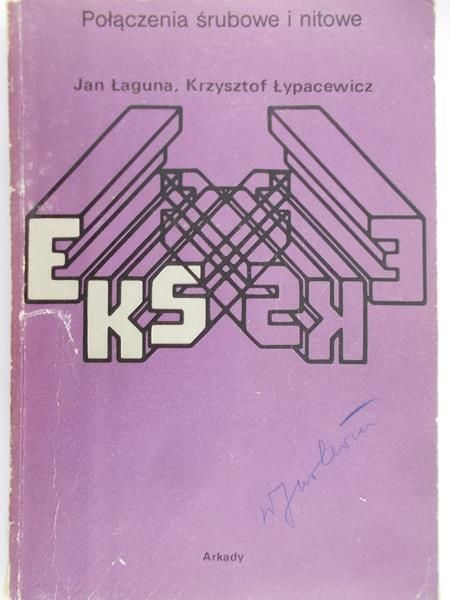 Łaguna Jan - Połączenia śrubowe i nitowe