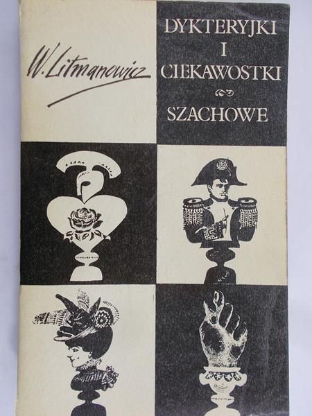 Litmanowicz Władysław - Dykteryjki i ciekawostki szachowe