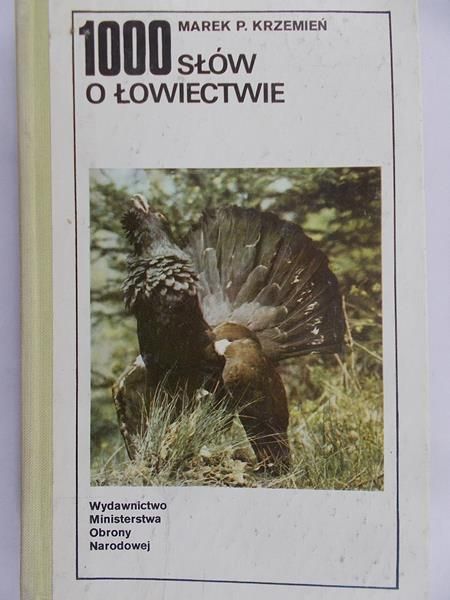 Krzemień Marek P. - 1000 słów o łowiectwie